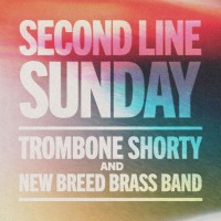Purchase Trombone Shorty & New Breed Brass Band - Second Line Sunday