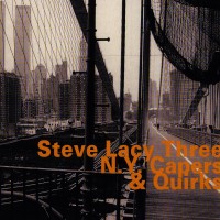 Purchase Steve Lacy Three - N.Y. Capers & Quirks