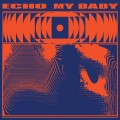 Buy My Baby - Echo Mp3 Download