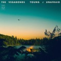 Buy The Vegabonds - Young & Unafraid Mp3 Download