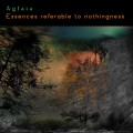 Buy Aglaia - Essences Referable To Nothingness Mp3 Download