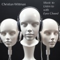Buy Christian Wittman - Music To Listen To With Eyes Closed Mp3 Download
