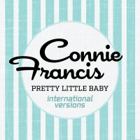 Purchase Connie Francis - Pretty Little Baby (International Versions) (EP)