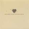 Buy Dear Leader - The Good Times Are Killing Me Mp3 Download