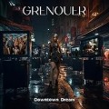 Buy Grenouer - Downtown Dream Mp3 Download