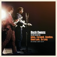 Purchase Buck Owens - Adios, Farewell, Goodbye, Good Luck, So Long: On Stage 1964-1974 CD1