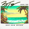 Buy Zach Top - Busy Doin' Nothin' (CDS) Mp3 Download