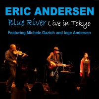 Purchase Eric Andersen - Blue River - Live In Tokyo