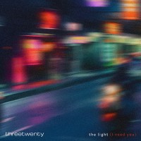 Purchase Threetwenty - The Light (I Need You) (CDS)
