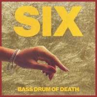 Purchase Bass Drum of Death - Six