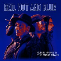 Purchase Glenn Marais & The Mojo Train - Red, Hot And Blue (With Mike Stevens)