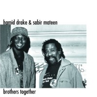 Purchase Hamid Drake - Brothers Together (With Sabir Mateen)