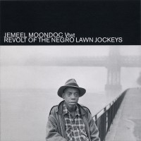 Purchase Jemeel Moondoc - Revolt Of The Negro Lawn Jockeys