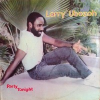 Purchase Larry Ubozoh - Party Tonight (Vinyl)