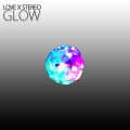 Buy Love X Stereo - Glow Mp3 Download