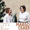 Buy Margo Cilker - Songs From My Bucket Mp3 Download