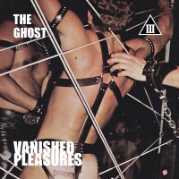 Purchase Michael Foster's The Ghost - Vanished Pleasures
