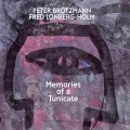 Buy Peter Brotzmann - Memories Of A Tunicate (With Fred Lonberg-Holm) Mp3 Download