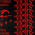 Buy Corbeau Hangs - Vigils (Feat. Vick Vapors) (CDS) Mp3 Download