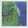 Buy Natsuki Tamura - Yama Kawa Umi (With Satoko Fujii & Ramón López) Mp3 Download