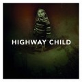 Buy Highway Child - Highway Child Mp3 Download