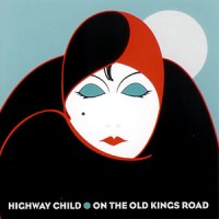 Purchase Highway Child - On The Old Kings Road