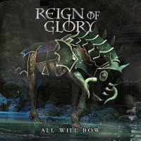 Purchase Reign Of Glory - All Will Bow