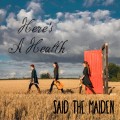 Buy Said The Maiden - Here's A Health Mp3 Download