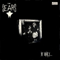 Purchase The Sears - If Only... (Vinyl)