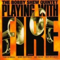Buy The Bobby Shew Quintet - Playing With Fire Mp3 Download