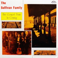 Purchase The Sullivan Family - The Gospel Train Is Coming (Vinyl)