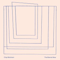 Purchase Chip Wickham - The Eternal Now