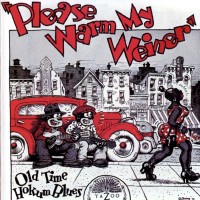 Purchase VA - Please Warm My Weiner (Old Time Hokum Blues) (Vinyl)