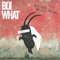 Purchase Boi What - Boulevard Of Broken Dreams (CDS)