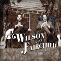 Buy Wilson Fairchild - Songs Our Dads Wrote Mp3 Download