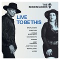 Buy Boneshakers - Live To Be This Mp3 Download
