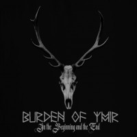 Purchase Burden Of Ymir - In The Beginning And The End