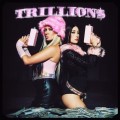 Buy Malibu Babie & Bludnymph - Trillion$ (Explicit) (CDS) Mp3 Download