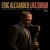 Buy Eric Alexander - Like Sugar Mp3 Download