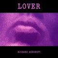 Buy Richard Ashcroft - Lover (CDS) Mp3 Download