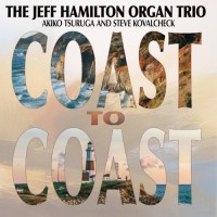 Purchase The Jeff Hamilton Organ Trio - Coast To Coast