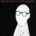 Buy Michael Nyman - For Yohji Yamamoto: The Show Vol. 2 (Remastered 2001) Mp3 Download