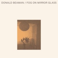 Purchase Donald Beaman - Fog On Mirror Glass