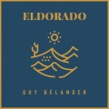 Buy Guy Belanger - Eldorado Mp3 Download