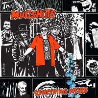 Purchase The Mugshots - Something Weird