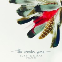 Purchase The Wonder Years - Burst & Decay (Volume III)