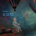 Buy Aglaia - Lay The Body On Your Mind Mp3 Download
