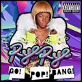 Buy Rye Rye - Go Pop Bang Mp3 Download