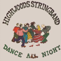 Purchase Highwoods Stringband - Dance All Night (Vinyl)
