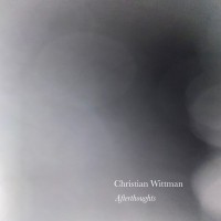 Purchase Christian Wittman - Afterthoughts